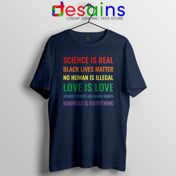 Science is Real Black Lives Matter Navy Tshirt Kindness is Everything Tees