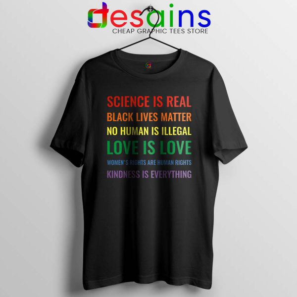 Science is Real Black Lives Matter Tshirt Kindness is Everything Tee Shirts