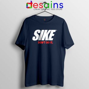 Sike Dont Do It Black Tshirt Navy Just DO It Tee Shirts Nike Parody