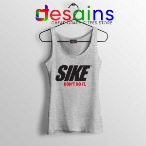 Sike Dont Do It Sport Grey Tank Top Just Do It Nike Parody Size S-3XL