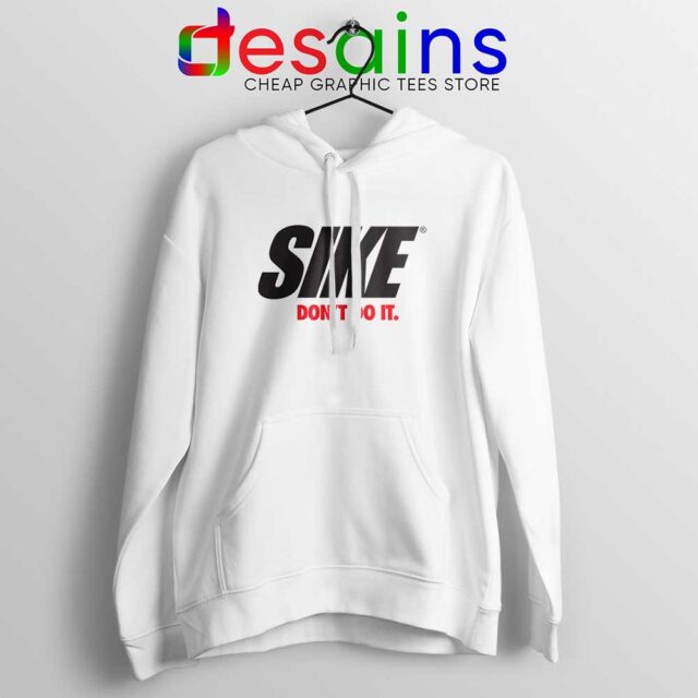 Sike Dont Do It Hoodie Just Do It Hoodies Nike Parody S-2XL