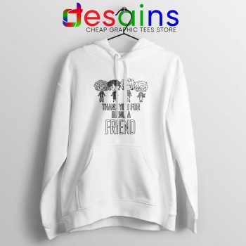 Thank You For Being A Friend Hoodie The Golden Girls Hoodies S-2XL