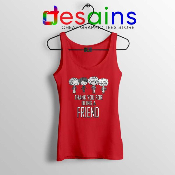 Thank You For Being A Friend Red Tank Top The Golden Girls Size S-3XL