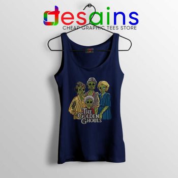 The Golden Ghouls Navy Tank Top Funny The Golden Girls Tank Top S-3XL