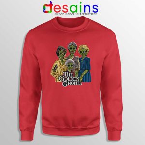The Golden Ghouls Red Sweatshirt Funny The Golden Girls Sweater S-2XL