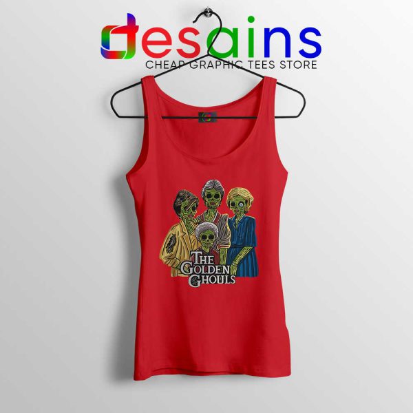The Golden Ghouls Red Tank Top Funny The Golden Girls Tank Top S-3XL