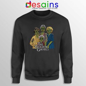 The Golden Ghouls Sweatshirt Funny The Golden Girls Sweater S-2XL