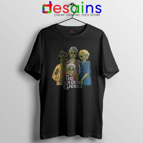 The Golden Ghouls Tshirt Funny The Golden Girls Tee Shirts S-3XL