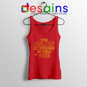 The Sass is Strong in This One Red Tank Top Star Wars Force Tank Tops