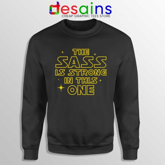 The Sass is Strong in This One Sweatshirt