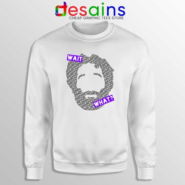 Wait What Podcast Sweatshirt