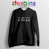 We Were On A Break Hoodie Friends Quotes Hoodies