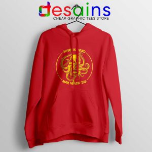 What Is Dead May Never Die Red Hoodie Cthulhu Game of Thrones Hoodies