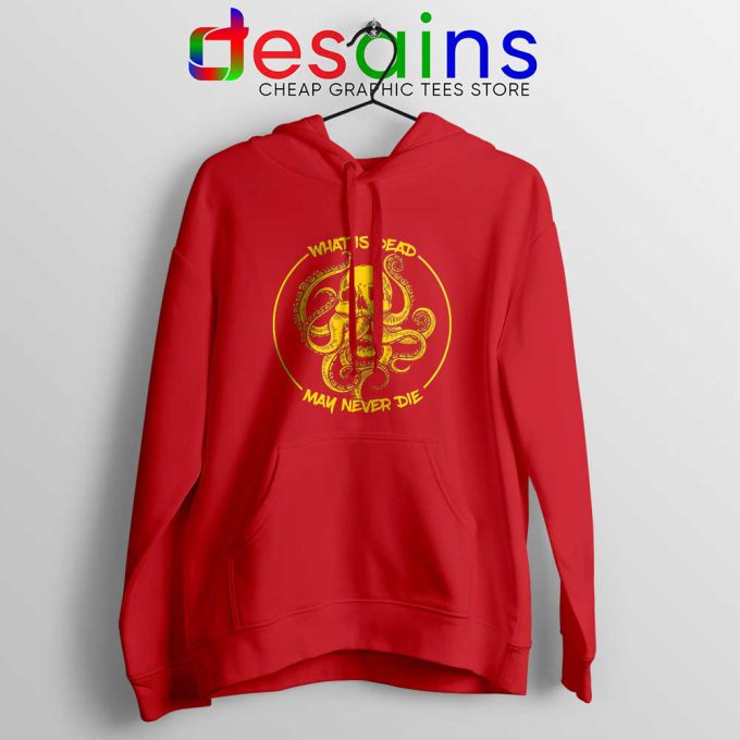 What Is Dead May Never Die Red Hoodie Cthulhu Game of Thrones Hoodies
