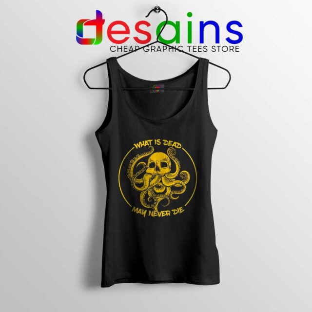 What Is Dead May Never Die Tank Top