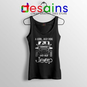 A Girl Her Dog And Her Jeep Tank Top Buy Jeep Tops Size S-3XL