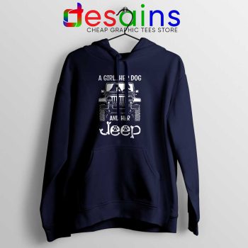 A Girl Her Dog And Her Navy Hoodie Buy Jeep Hoodies S-2XL