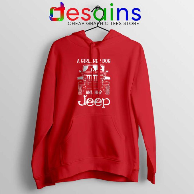 A Girl Her Dog And Her Red Hoodie Buy Jeep Hoodies S-2XL