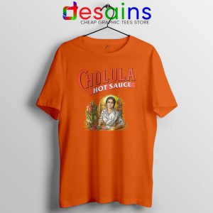 Cholula Hot Sauce Orange Tshirt Funny Cholula Tee Shirts Size S-3XL