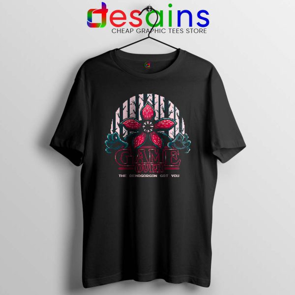 Demogorgon Got You Tshirt Stranger Things Tee Shirts S-3XL