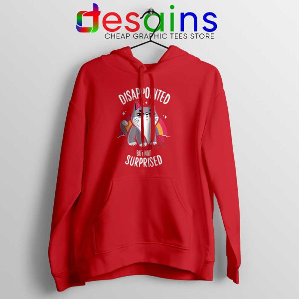 Disappointed But Not Surprised Red Hoodie Cat Hoodies S-2XL