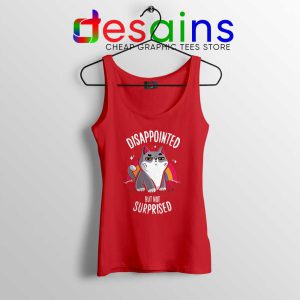 Disappointed But Not Surprised Red Tank Top Cat Tank Tops S-3XL