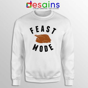 Feast Mode Thanksgiving Turkey Sweatshirt Thanksgiving Sweater S-3XL