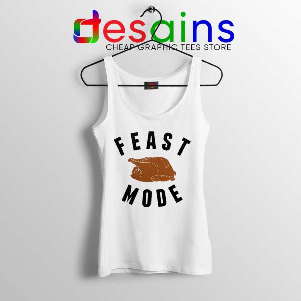 Feast Mode Thanksgiving Turkey Tank Top Thanksgiving Clothing S-3XL