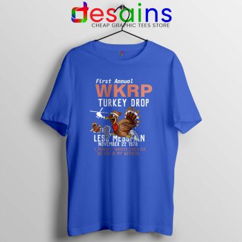 First Anual WKRP Turkey Drop Blue Tshirt Thanksgiving Tee Shirts S-3XL