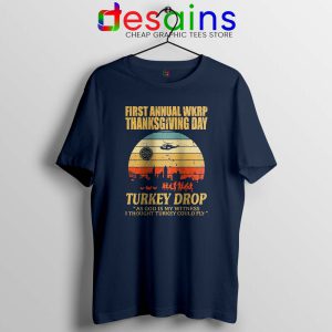 First Anuual WKRP Thanksgiving Day Navy Tshirt Turkey Drop Tee Shirts