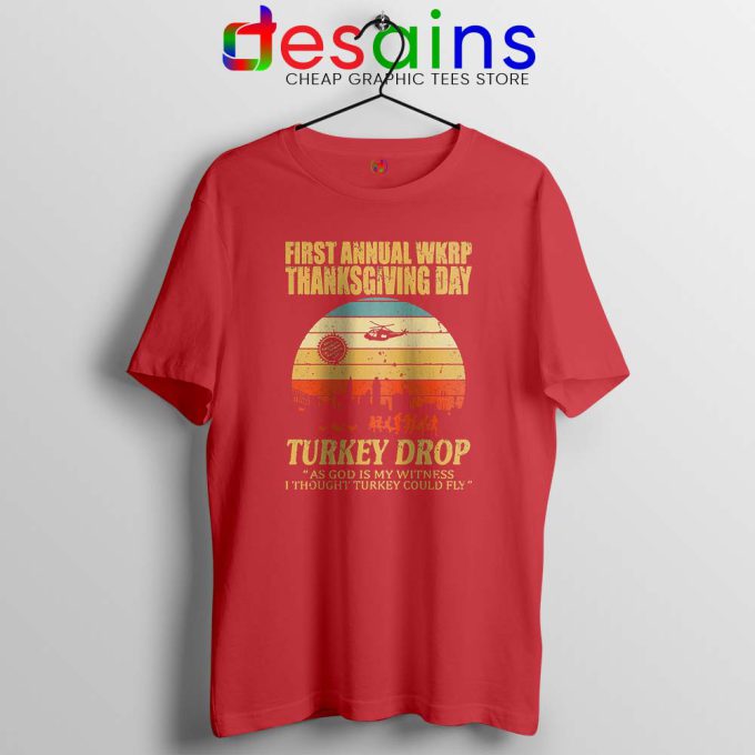 First Anuual WKRP Thanksgiving Day Red Tshirt Turkey Drop Tee Shirts