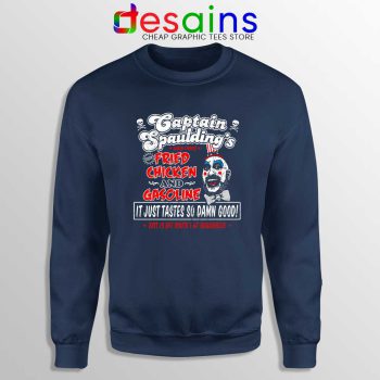 Fried Chicken and Gasoline Navy Sweatshirt Captain Spaulding Sweater