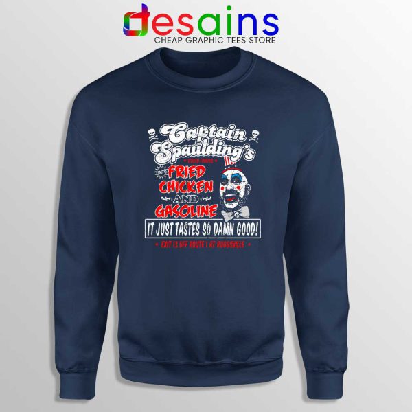 Fried Chicken and Gasoline Navy Sweatshirt Captain Spaulding Sweater