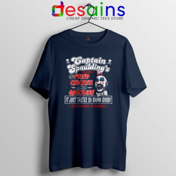 Fried Chicken and Gasoline Navy Tshirt Captain Spaulding Tee Shirts S-3XL