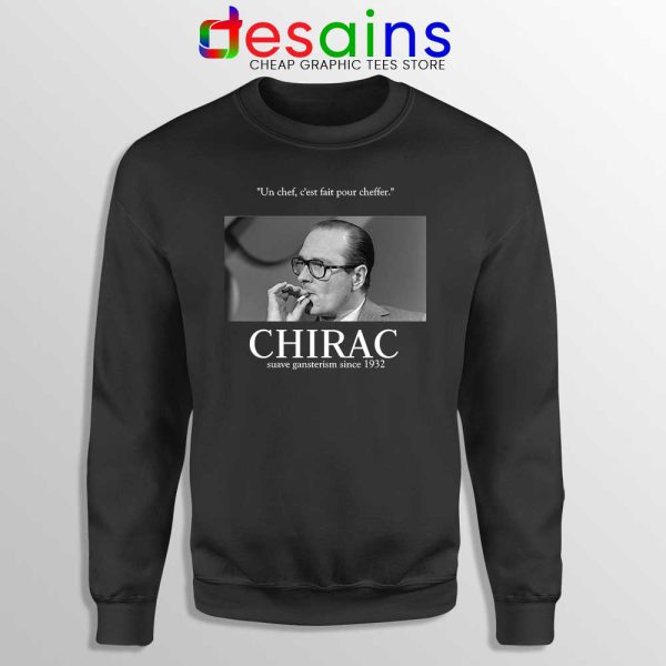 Fuck Oui Jacques Chirac Black Sweatshirt Buy Jacques Chirac Sweater S-2XL