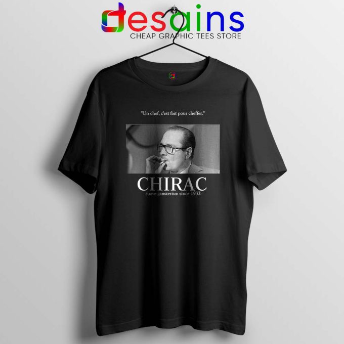 Fuck Oui Jacques Chirac Black Tshirt Cheap Jacques Chirac Tee Shirts S-3XL