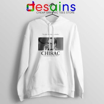 Fuck Oui Jacques Chirac Hoodie Buy Jacques Chirac Hoodies Size S-2XL