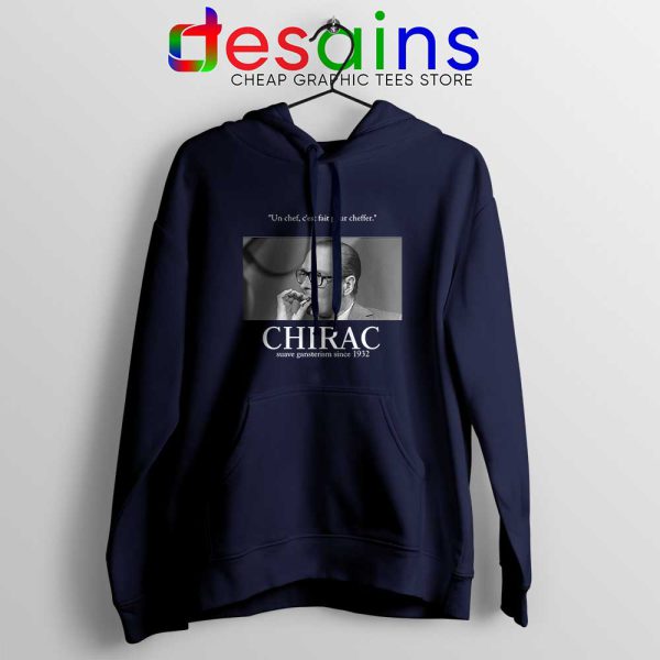 Fuck Oui Jacques Chirac Navy Hoodie Buy Jacques Chirac Hoodies