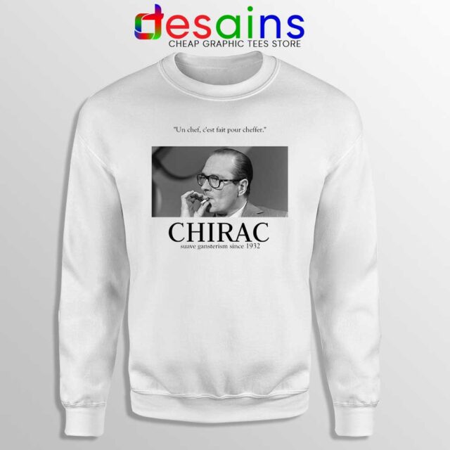 Fuck Oui Jacques Chirac Sweatshirt