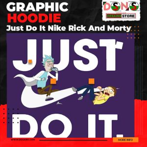 Get Schwifty in Style Just Do It Nike Rick And Morty