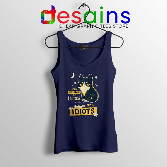 Im Intolerant to Lactose and Idiots Navy Tank Top Funny Size S-3XL