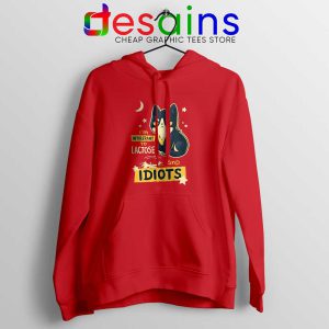 Im Intolerant to Lactose and Idiots Red Hoodie Cat Meme Hoodies