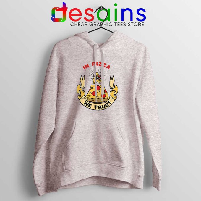 In Pizza We Trust Sport Grey Hoodie In God We Trust Hoodies S-2XL