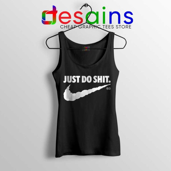 Just Do Shit Tank Top Just Do It Parody Nike Tank Tops S-3XL