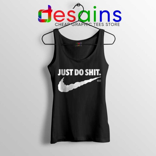 Just Do Shit Tank Top