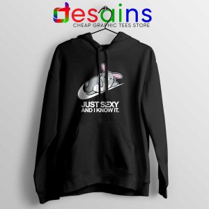 Just Sexy and I Know It Hoodie Just Do it Rabbit Hoodies S-2XL