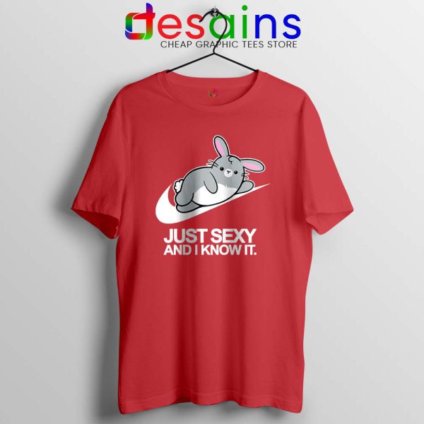 Just Sexy and I Know It Red Tshirt Just Do it Rabbit Tee Shirts S-3XL
