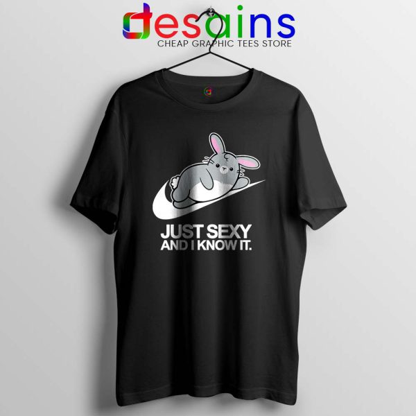 Just Sexy and I Know It Tshirt Just Do it Rabbit Tee Shirts S-3XL