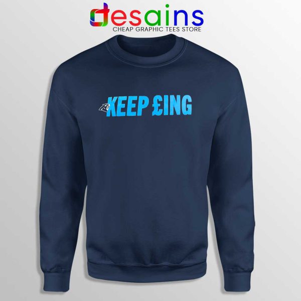 Keep Pounding Panthers Sweatshirt Carolina Panthers Sweater S-3XL