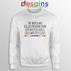 LGBT Quotes Gay Sweatshirt The World Has Bigger Problems Sweater